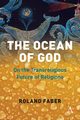 The Ocean of God, Faber Roland