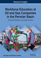 Workforce Education at Oil and Gas Companies in the Permian Basin, Neal Julie