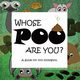 Whose POO are you? A guide for tiny zoologists., Gates Foale Clio