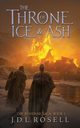 The Throne of Ice and Ash (The Runewar Saga #1), Rosell J.D.L.