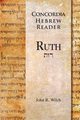 Concordia Hebrew Reader, Wilch John R