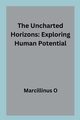 The Uncharted Horizons, O Marcillinus