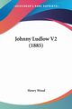 Johnny Ludlow V2 (1885), Wood Henry