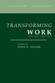 Transforming Work, Second Edition, 