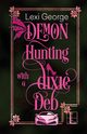Demon Hunting With a Dixie Deb, George Lexi