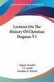 Lectures On The History Of Christian Dogmas V1, Neander August