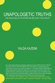 Unapologetic Truths, Kazemi Yalda