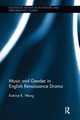 Music and Gender in English Renaissance Drama, Wong Katrine