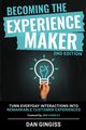 Becoming The Experience Maker (2nd Edition), Gingiss Dan
