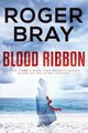 Blood Ribbon, Bray Roger