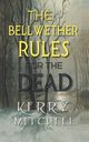 The Bellwether Rules For The Dead, Mitchell Kerry