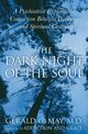 Dark Night of the Soul, The, May Gerald G