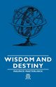 Wisdom and Destiny, Maeterlinck Maurice
