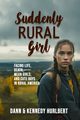 Suddenly Rural Girl, Hurlbert Dann