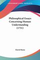 Philosophical Essays Concerning Human Understanding (1751), Hume David