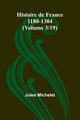 Histoire de France 1180-1304 (Volume 3/19), Michelet Jules