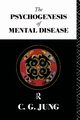 The Psychogenesis of Mental Disease, Jung C.G.
