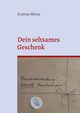 Dein seltsames Geschenk, Weise Andrea