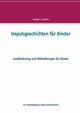 Impulsgeschichten fr Kinder, Schulze Claudia J.