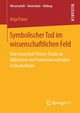 Symbolischer Tod im wissenschaftlichen Feld, Franz Anja