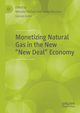 Monetizing Natural Gas in the New 