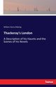 Thackeray's London, Rideing William Henry