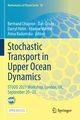 Stochastic Transport in Upper Ocean Dynamics, 