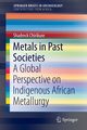 Metals in Past Societies, Chirikure Shadreck