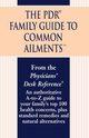 The PDR Family Guide to Common Ailments, , Physicians' Desk Reference