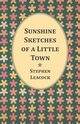 Sunshine Sketches of a Little Town, Leacock Stephen