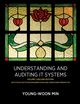 Understanding and Auditing IT Systems, Volume 1 (Second Edition), Min Young-Woon