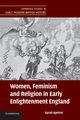 Women, Feminism and Religion in Early Enlightenment England, Apetrei Sarah