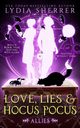 Love, Lies, and Hocus Pocus Allies, Sherrer Lydia B