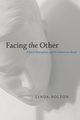 Facing the Other, Bolton Linda