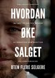 HVORDAN ?KE SALGET UTEN FLERE SELGERE, Landsverk Kjell Halvor