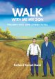 Walk With Me, My Son, Awid Richard Asmet