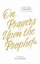On Prayers Upon the Prophet, b. Musa al-Yahsubi Qadi 'Iyad
