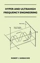 Hyper And Ultrahigh Frequency Engineering, Sarbacher Robert I.