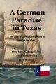 A German Paradise in Texas, Engelking Stephen Arthur