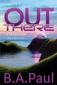 Out There Volume 2, Paul B. A.