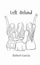 Left Behind, Garcia Robert