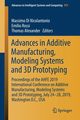 Advances in Additive Manufacturing, Modeling Systems and 3D Prototyping, 