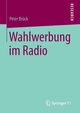 Wahlwerbung im Radio, Brck Peter