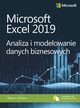 Microsoft Excel 2019 Analiza i modelowanie danych biznesowych, Wayne L. Winston