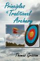 Principles of Traditional Archery, Grissom Thomas