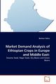 Market Demand Analysis of Ethiopian Crops in Europe and Middle East, Tefera Berihun