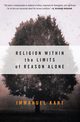 Religion Within the Limits of Reason Alone, Kant Immanuel