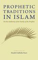 Prophetic Traditions in Islam, Haeri Shaykh Fadhlalla