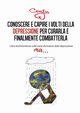 Conoscere e capire i volti della depressione per curarla e finalmente combatterla, Confy
