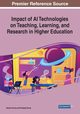 Impact of AI Technologies on Teaching, Learning, and Research in Higher Education, 